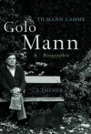 Golo Mann: Biographie - Tilmann Lahme