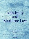 Admiralty and Maritime Law Volume 2 - Martin Davies