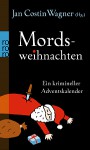 Mordsweihnachten: Ein krimineller Adventskalender - Jan Costin Wagner