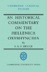 An Historical Commentary on the Hellenica Oxyrhynchia - I.A.F. Bruce, R.G. Osborne, R.L. Hunter