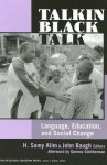 Talkin Black Talk: Language, Education, and Social Change - H. Samy Alim, John Baugh, Geneva Smitherman