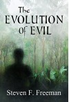 The Evolution of Evil (The Blackwell Files Book 6) - Steven F. Freeman