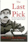 The Last Pick: The Boston Marathon Race Director's Road to Success - David J. McGillivray, Linda Glass Fechter, Joan Benoit Samuelson