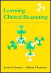 Learning Clinical Reasoning - Jerome P. Kassirer