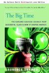 The Big Time: The Harvard Business School's Most Successful Class & How It Shaped America - Laurence Shames