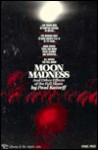 Moon Madness and Other Effects of the Full Moon - Paul Katzeff