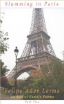 Slumming in Paris Part 2, With the Children- Welcome to Paris - Felipe Adan Lerma, Sheila Mae Lerma