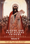 Nicene and Post-Nicene Fathers: Second Series Volume V Gregory of Nyssa: Dogmatic Treatises - Philip Schaff