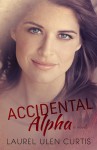 Accidental Alpha - Laurel Ulen Curtis