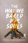 The Way We Bared Our Souls - Willa Strayhorn