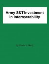 Army S&t Investment in Interoperability - Charles L Barry