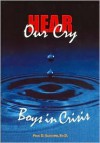 Hear Our Cry: Boys in Crisis (Perfect Paperback) - Paul D. Slocumb, Artlink, ShenkCopyProof