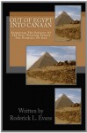 Out of Egypt Into Canaan: Forgetting the Failures of the Past, Pressing Toward the Promises of God - Roderick L. Evans