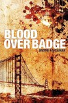 Blood Over Badge - Wayne Farquhar