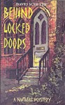 Behind Locked Doors (Naitabal Mystery) - David Schutte