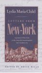 Letters from New-York - Lydia Maria Francis Child, Bruce Mills