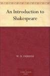 An Introduction to Shakespeare - Henry Noble MacCracken, F. E. Pierce, W. H. Durham