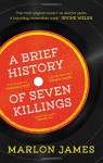 A Brief History of Seven Killings - Marlon James