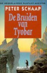 De bruiden van Tyobar - Peter Schaap