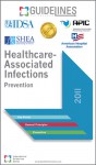 Healthcare-Associated Infections GUIDELINES Pocketcard (2011) - The Society for Healthcare Epidemiology of America (SHEA), Infectious Diseases Society Of America (IDSA)