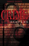 Crime Stories - David Belbin, Alan Durant, Anne Rooney, Gillian Philip