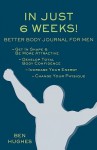 In Just 6 Weeks! Better Body Journal for Men - Ben Hughes