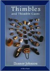 Thimbles and Thimble Cases - Eleanor Johnson