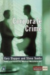 Corporate Crime - Gary Slapper, Steve Tombs