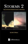 Storms 2: More Tales of Extreme Weather Events in Minnesota - Sheri O'Meara