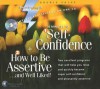 30 Minutes to Self-Confidence + How to Be Assertive...and Well Liked! - Bob Griswold