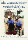 Police-Community Relations and the Administration of Justice - Pamela D. Mayhall, Thomas Barker