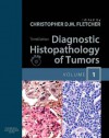 Diagnostic Histopathology of Tumors: 2-Volume Set with CD-ROMs (Diagnostic Histopathology of Tumors (Fletcher)) - Christopher D.M. Fletcher