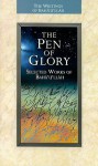 The Pen of Glory: Selected Works of Baha'u'llah - Bahá'u'lláh