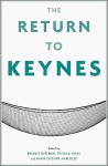 The Return to Keynes - Bradley W. Bateman, Toshiaki Hirai, Maria Cristina Marcuzzo