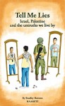 Haaretz e-books - Tell Me Lies: Israel, Palestine and the untruths we live by - Bradley Burston, Nurit Spivak