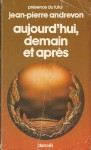 Aujourd'hui, demain et après - Jean-Pierre Andrevon