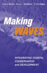 Making Waves: Integrating Coastal Conservation and Development - Katrina Brown, Emma Louise Tompkins