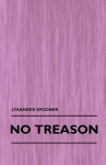 No Treason (Volume 1) - Lysander Spooner