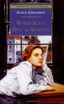 What Katy Did at School - Susan Coolidge