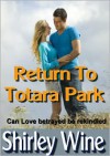 Return to Totara Park - Shirley Wine