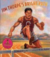 Jim Thorpe's Bright Path - Joseph Bruchac, S.D. Nelson