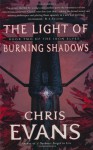 The Light Of Burning Shadows: Book Two Of The Iron Elves - Chris Evans