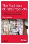 The Evolution of Data Products - Mike Loukides