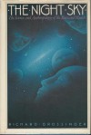 The Night Sky: The Science and Anthropology of the Stars and Planets - Richard Grossinger