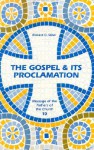 Gospel & Its Proclamation (Message of the Fathers of the Church, Vol 10 - Robert D. Sider, Thomas Halton