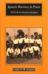 El fin de los buenos tiempos - Ignacio Martínez de Pisón