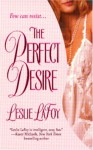 The Perfect Desire - Leslie LaFoy