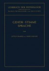 Lehrbuch Der Physiologie in Zusammenhangenden Einzeldarstellungen: Physiologie Des Gehors. Physiologie Der Stimme Und Sprache - Otto F Ranke, H Lullies, Wilhelm Trendelenburg, Erich Schutz