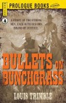 Bullets on Bunchgrass - Louis Trimble