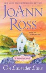 On Lavender Lane: A Shelter Bay Novel - JoAnn Ross